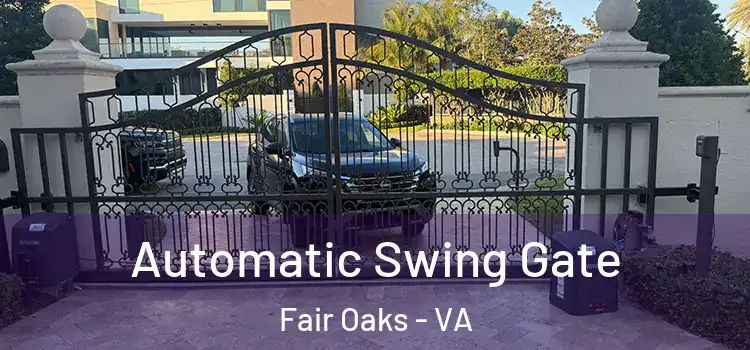 Automatic Swing Gate Fair Oaks - VA