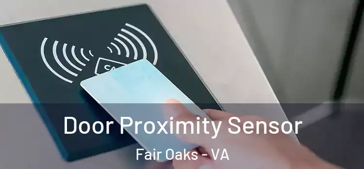  Door Proximity Sensor Fair Oaks - VA