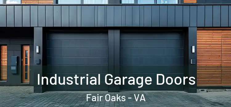  Industrial Garage Doors Fair Oaks - VA