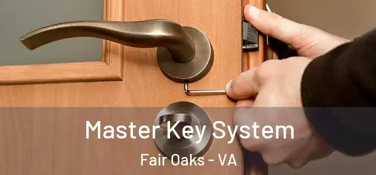  Master Key System Fair Oaks - VA