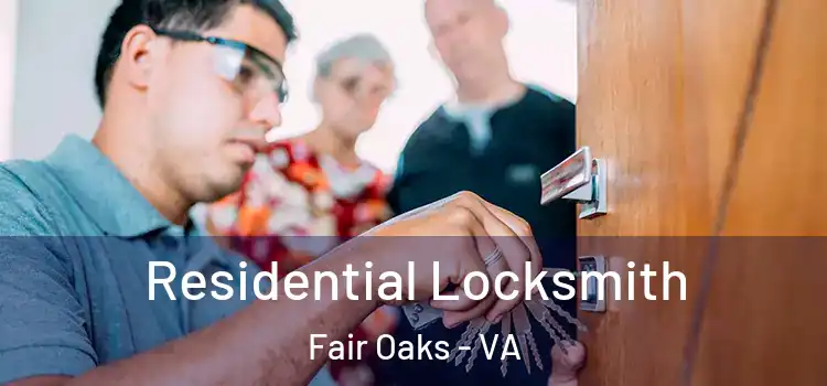  Residential Locksmith Fair Oaks - VA