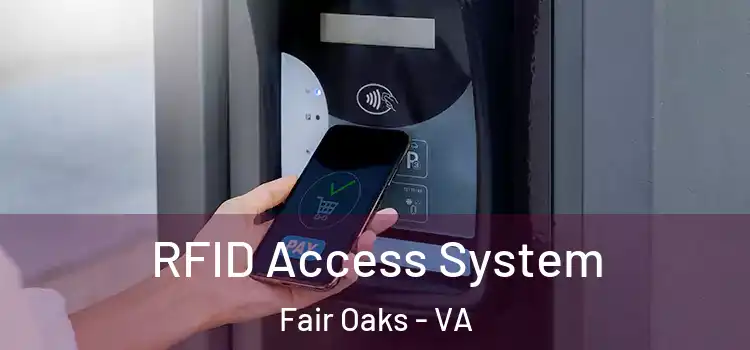  RFID Access System Fair Oaks - VA