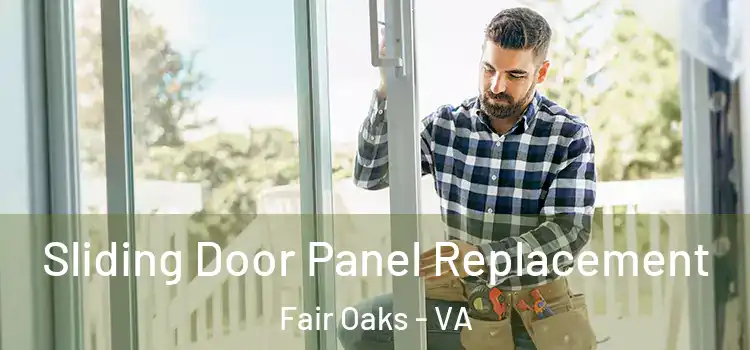  Sliding Door Panel Replacement Fair Oaks - VA