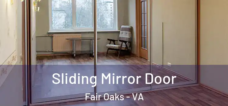  Sliding Mirror Door Fair Oaks - VA