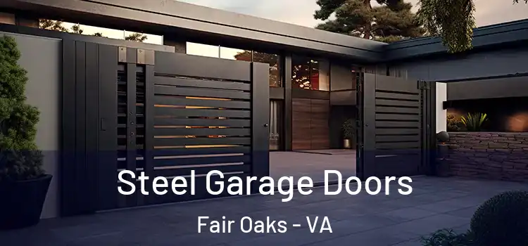  Steel Garage Doors Fair Oaks - VA
