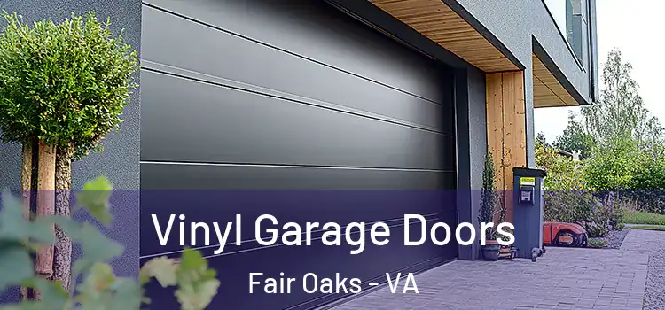  Vinyl Garage Doors Fair Oaks - VA
